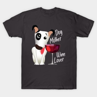 dog mother wine lover (light lettering) T-Shirt